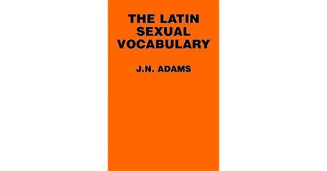 the latin sexual vocabulary by james noel adams
