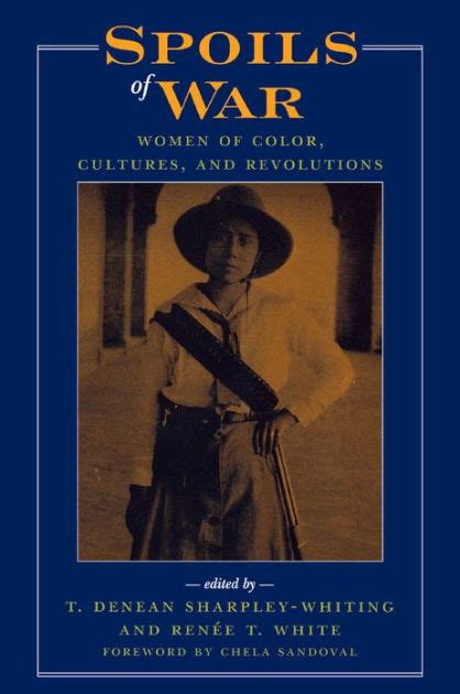 Spoils Of War Women Of Color Cultures And Revolutions By Renée T