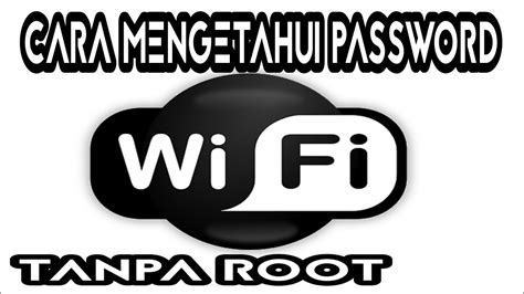 mengetahui password wifi bobol pasword wifi root  root youtube