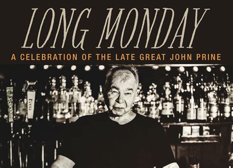Long Monday A Celebration Of The Late Great John Prine Ep 2