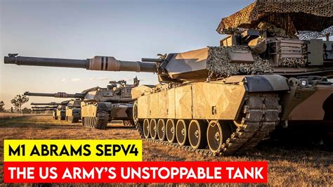 ma sepv abrams  armys  super tank youtube