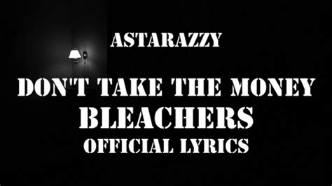 Don T Take The Money Official Lyrics Video Bleachers