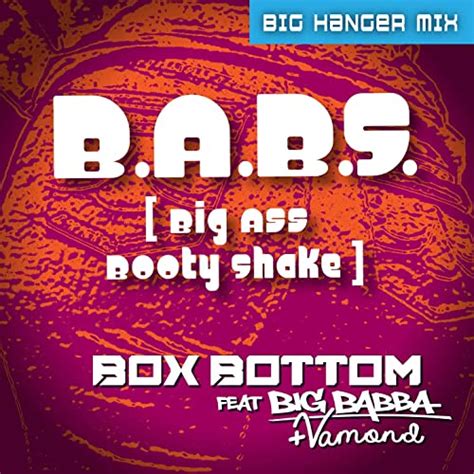 b a b s big ass booty shakes big hanger mix von boxbottom bei amazon