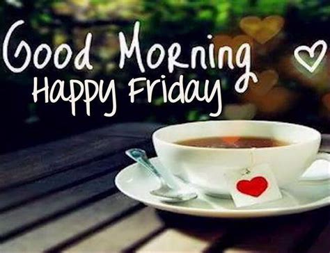 good morning wishes  friday pictures images