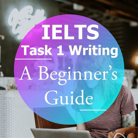 ielts writing task   beginners guide    ielts