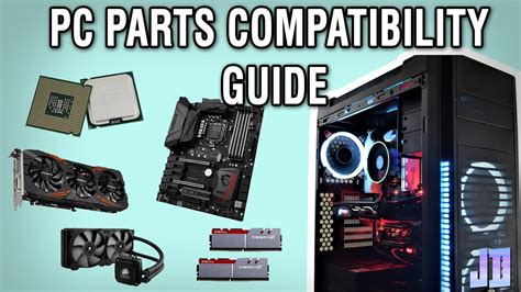 pc parts  compatible beginners compatibility guide  youtube