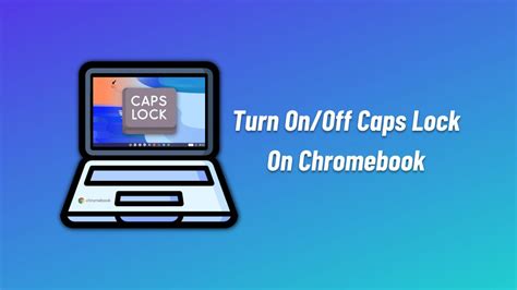 turn onoff caps lock   chromebook fossbytes