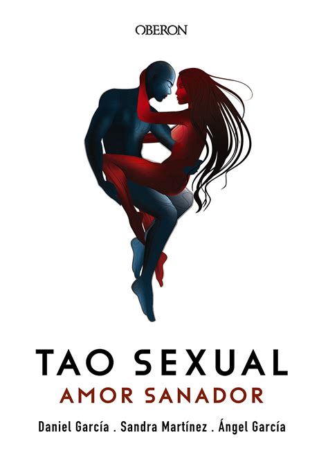 Tao Sexual Amor Sanador Libros Singulares By Ángel García Goodreads