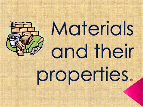 science materials   properties teaching resources