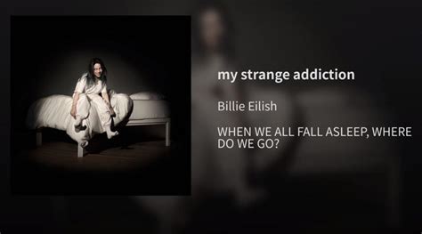 musikvideo billie eilish  strange addiction