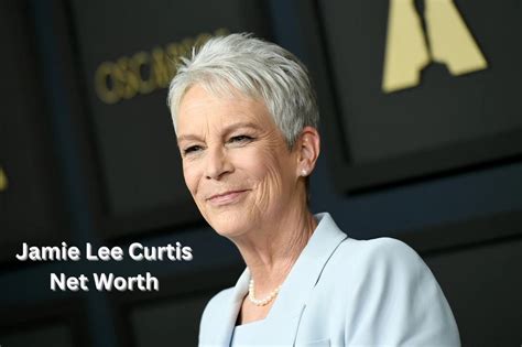 jamie lee curtis young  career income net worth assets
