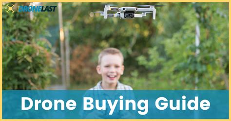drone buying guide    pick   drone