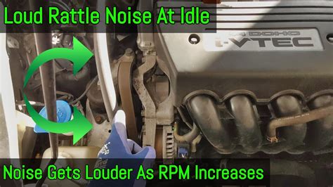rattle noise  idle   louder  rpm increases  fixed youtube