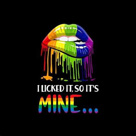 i licked it so it mine t shirt gay pride lgbt t shirt t shirt digital