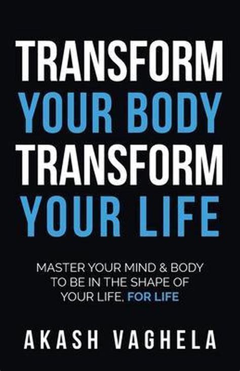 transform your body transform your life akash vaghela 9781781334577