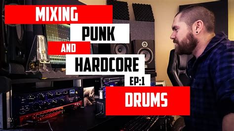 Mixing Punk Rock And Hardcore Episode 1 Drums Youtube