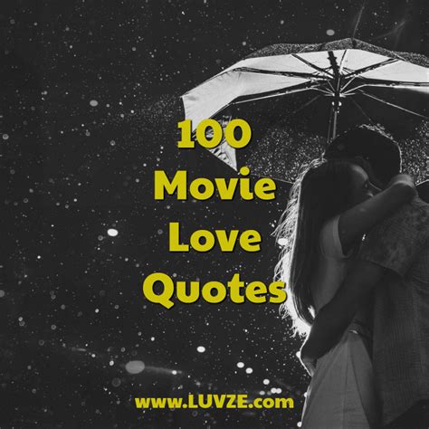 Movie Love Quotes 100 Romantic Quotes From Famous Movies