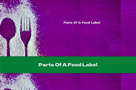 parts   food label  nutrition