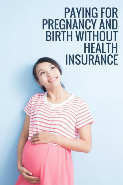 paying for pregnancy and birth without health insurance
