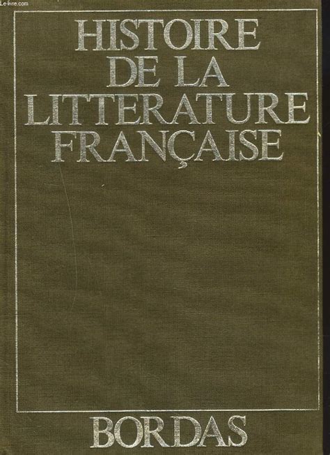 histoire de la litterature francaise de pierre brunel achat livres