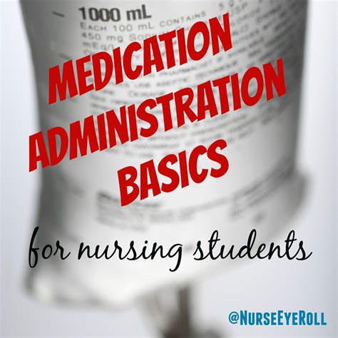 medication administration basics  nursing students medication