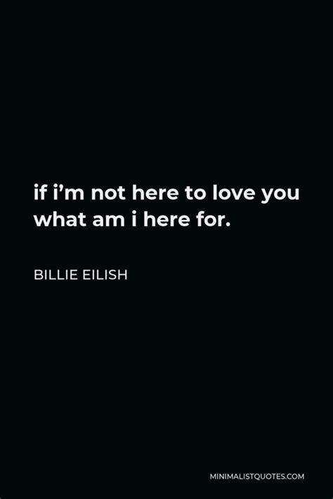 billie eilish quote   love    promise   break   youre honest