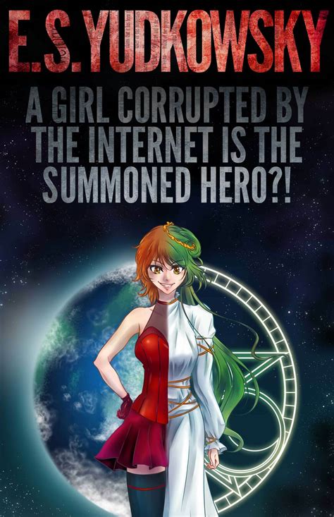 A Girl Corrupted By The Internet Is The Summoned Hero