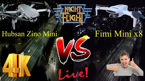 night  camera flight    hubsan zino mini pro  fimi mini  drone
