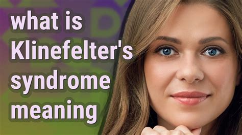 Klinefelters Syndrome Meaning Of Klinefelters Syndrome Youtube
