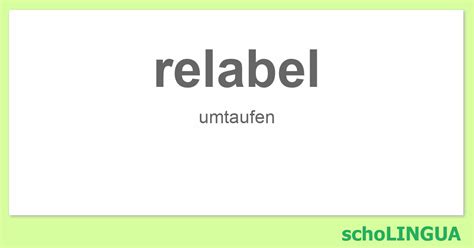 relabel konjugation des verbs relabel scholingua