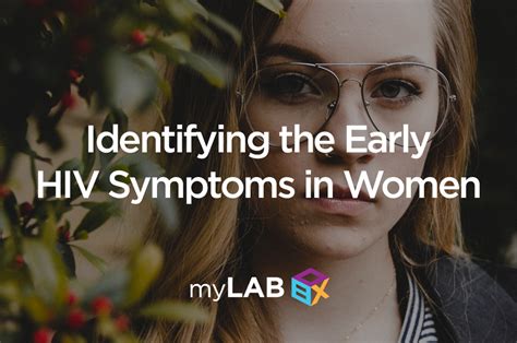 early hiv signs and symptoms in women order your hiv test mylab box™