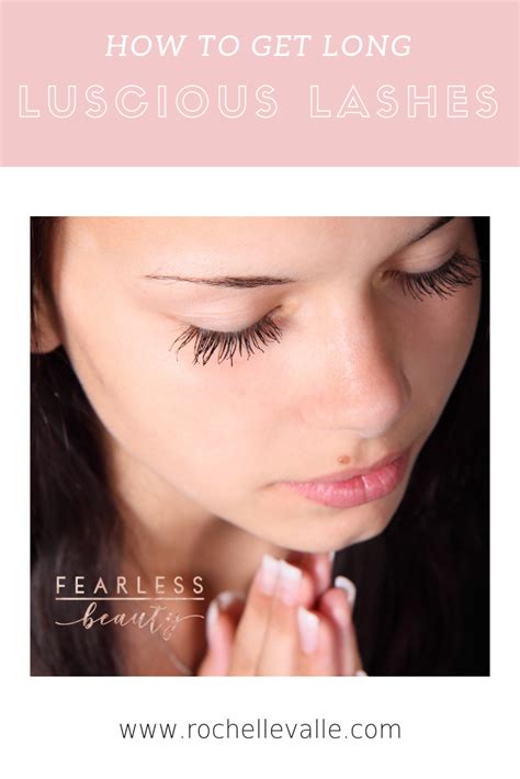 How To Get Long Luscious Lashes — Fearless Beauty By Rochelle Valle