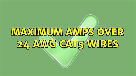 maximum amps   awg cat wires youtube