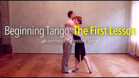 Tango Lesson Beginner Tango The First Lesson With Miles Tangos
