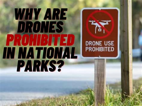 drones prohibited  national parks