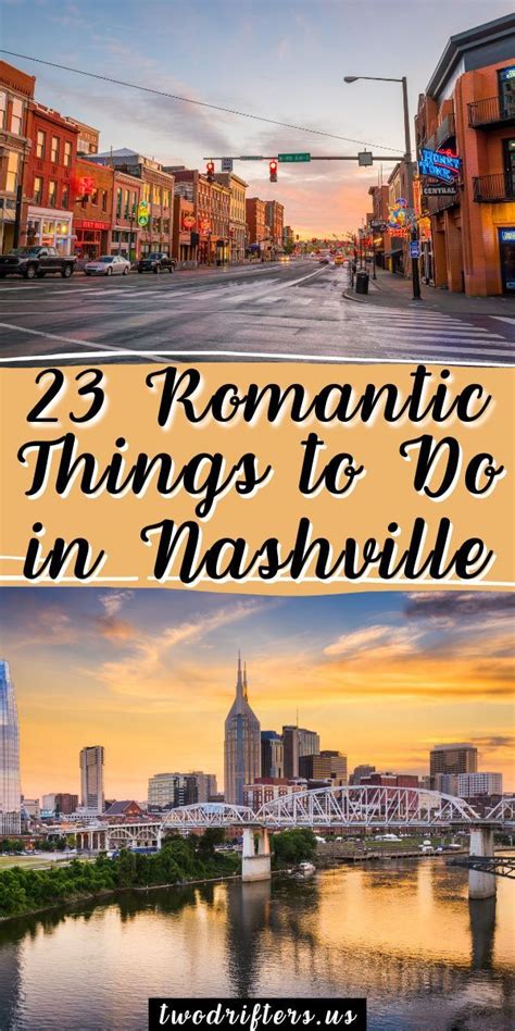 23 Romantic Things To Do In Nashville For Couples Two Drifters