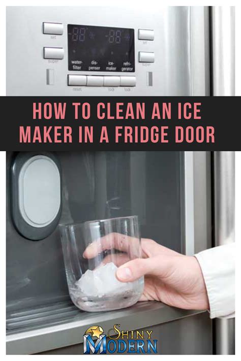 clean  ice maker   fridge door   ice maker