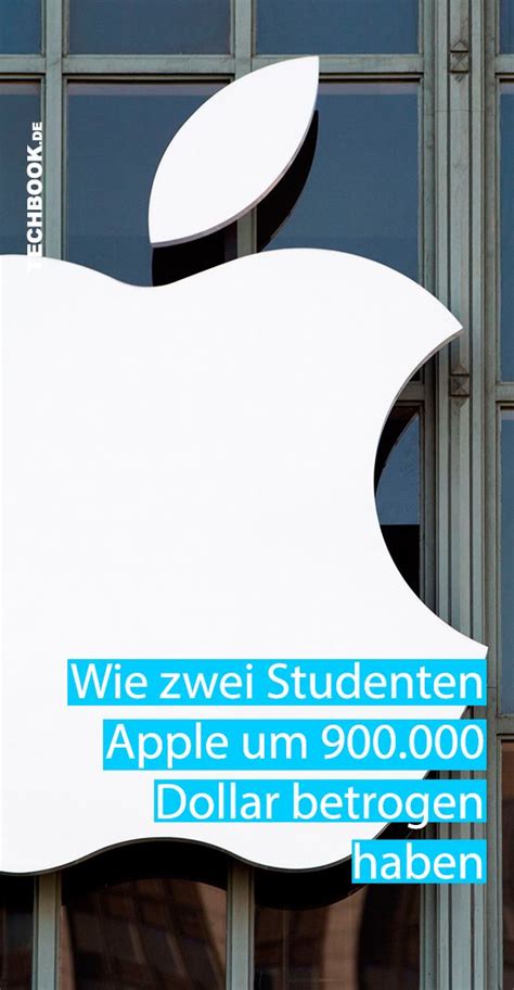 zwei chinesische studenten haben apple mehrfach ausgetrickst und dabei das unternehmen um