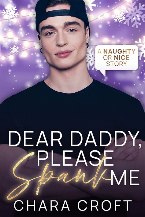 Dear Daddy Please Spank Me Naughty Or Nice 2 By Chara Croft
