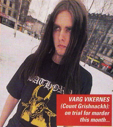 Varg Vikernes Burzum Blackmetal Countgrishnackh Norway Extreme