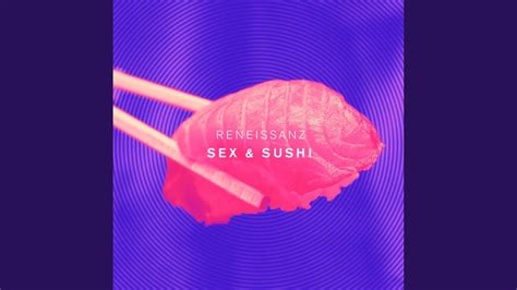 Sex And Sushi Youtube