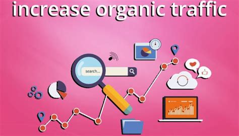 increase organic traffic   website   tips