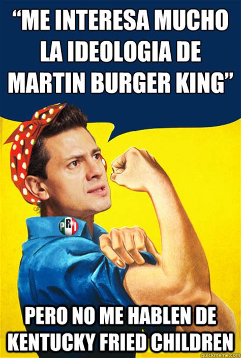 “me Interesa Mucho La Ideologíia De Martin Burger King