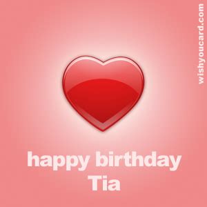 happy birthday tia   cards