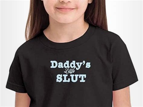 daddy s little slut shirt yanked from amazon after uproar