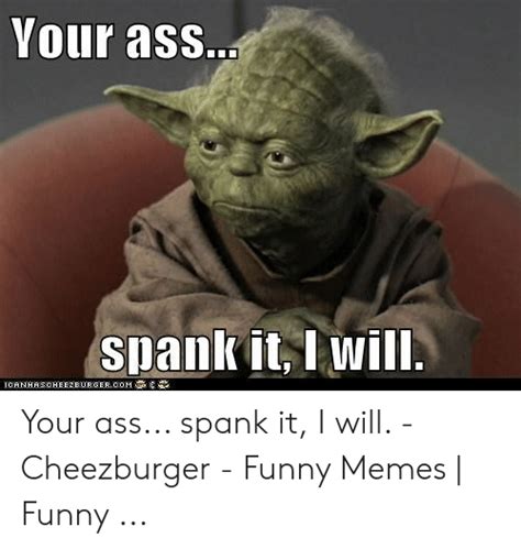 🔥 25 Best Memes About Ass Spank Ass Spank Memes