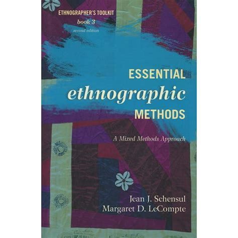 ethnographers toolkit essential ethnographic methods  mixed