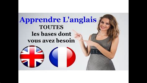 apprendre l anglais toutes les bases dont vous avez besoin youtube