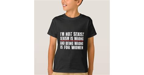 i m not sexist joke t shirt