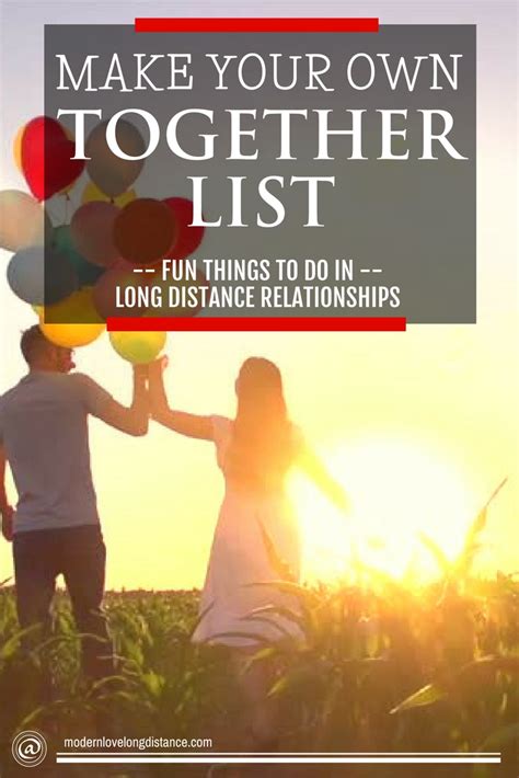 Make A Together List Fun Activities In Long Distance